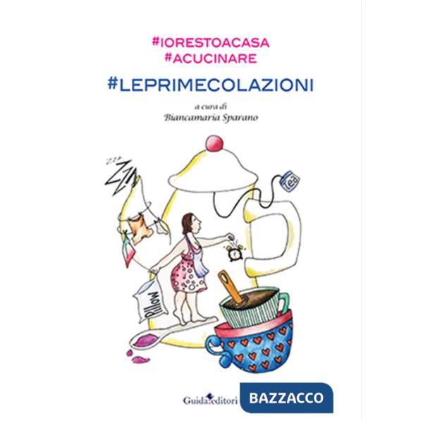 Io resto a casa. A cucinare. leprimecolazioni