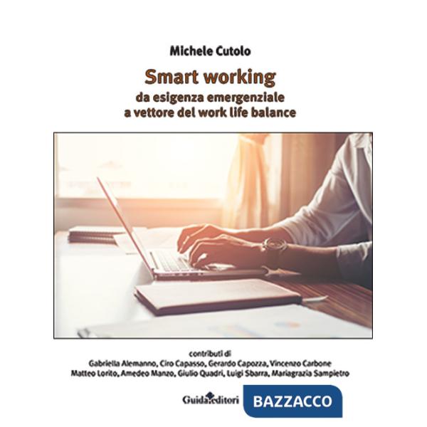 Smart working. Da esigenza emergenziale a vettore del work life balance