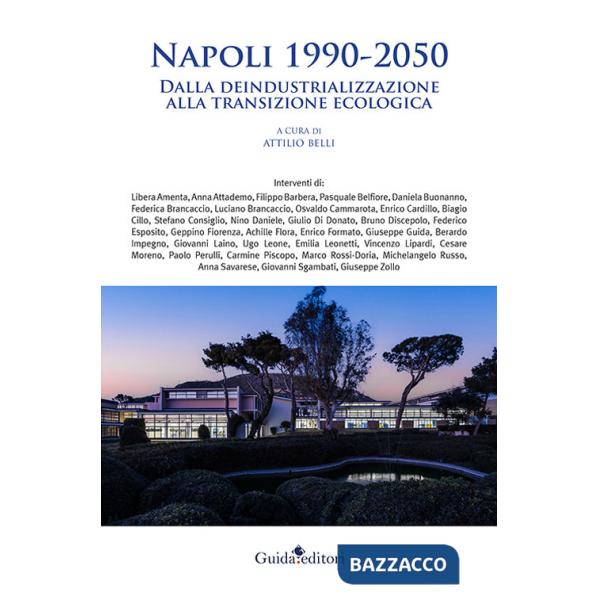 Napoli 1990-2050. Dalla deindustrializzazione alla transizione ecologica