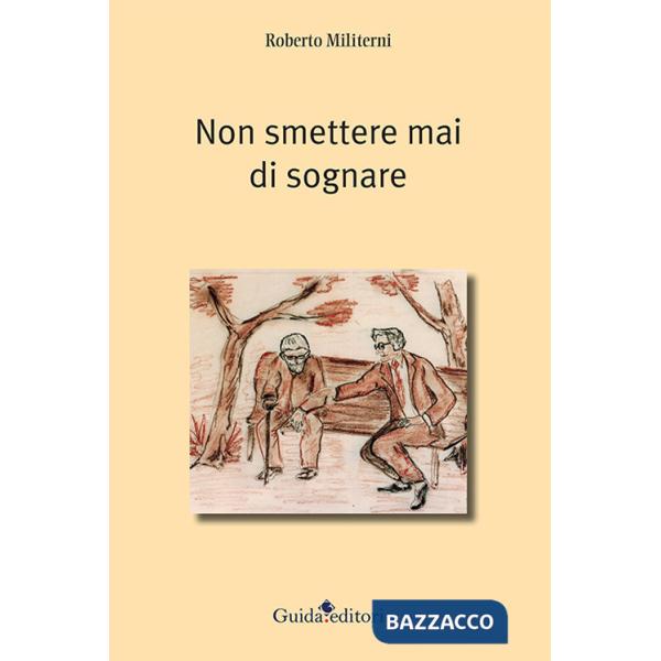 Non smettere mai di sognare