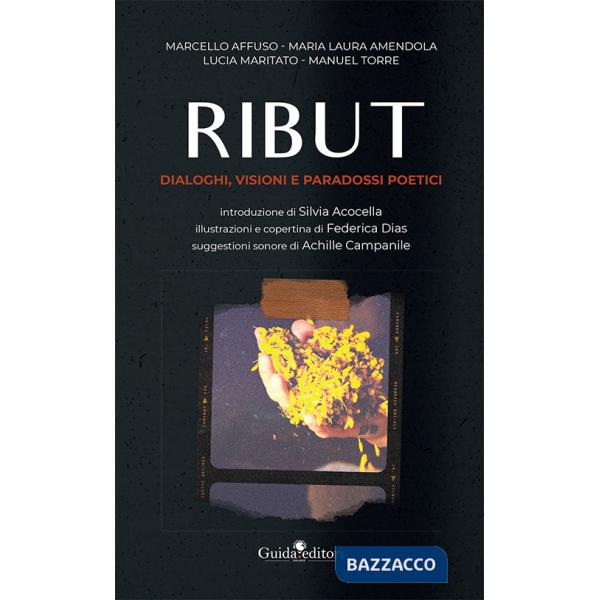 Ribut. Dialoghi, visioni e paradossi poetici