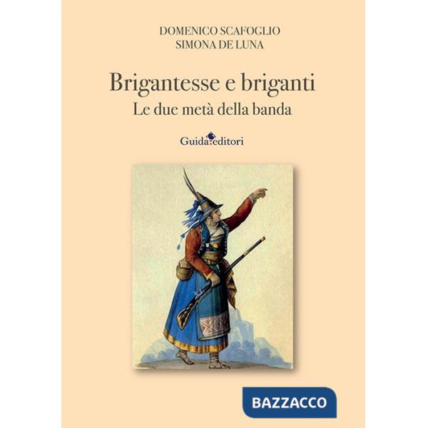 Brigantesse e briganti. Le due metà della banda
