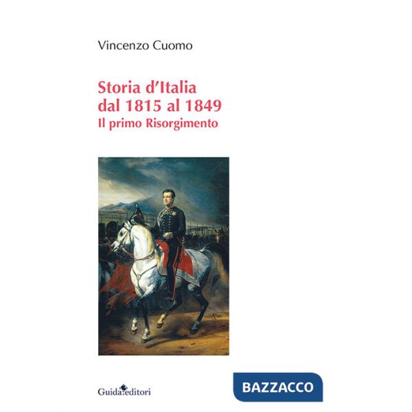 Storia d'Italia dal 1815 al 1849. Il primo Risorgimento