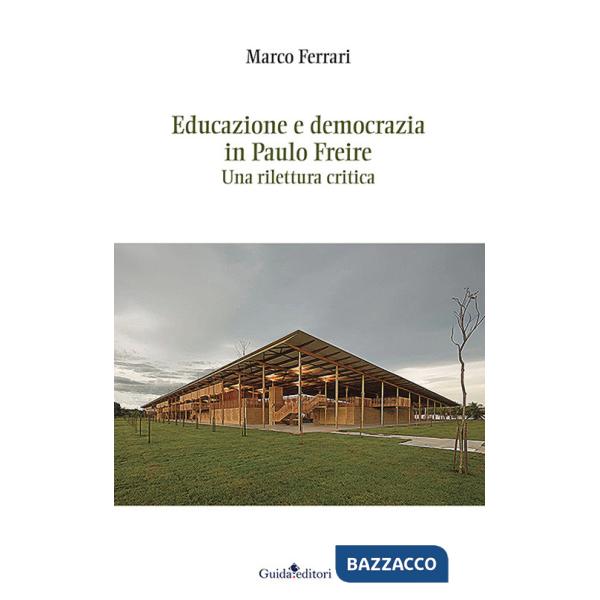 Educazione e democrazia in Paulo Freire. Una rilettura critica