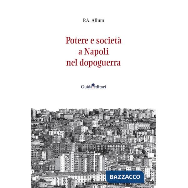 Potere e società a Napoli nel dopoguerra
