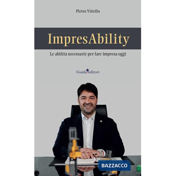 ImpresAbility. Le abilità necessarie per fare impresa oggi. Con QR Code