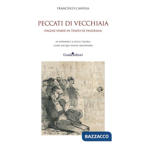 Peccati di vecchiaia. (Pagine sparse in tempo di pandemia)