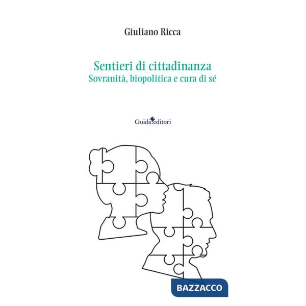 Sentieri di cittadinanza. Sovranità, biopolitica e cura di sé