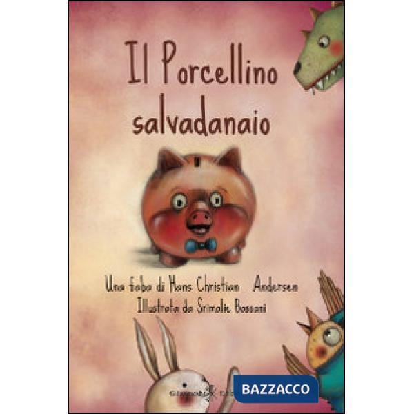 Porcellino salvadanaio. Con Libro rilegato (Il)
