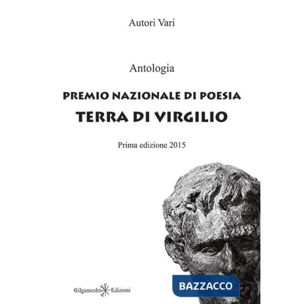 Antologia. Premio nazionale di poesia Terra di Virgilio