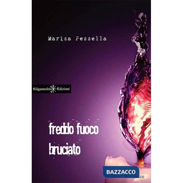 Freddo fuoco bruciato. Con Libro in brossura
