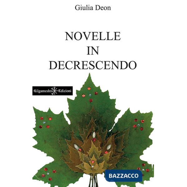 Novelle in decrescendo. Con Libro in brossura