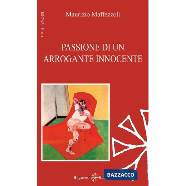 Passione di un arrogante innocente. Con Libro in brossura
