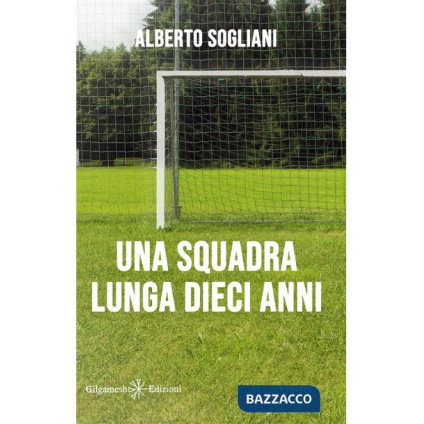 Squadra lunga dieci anni (Una)