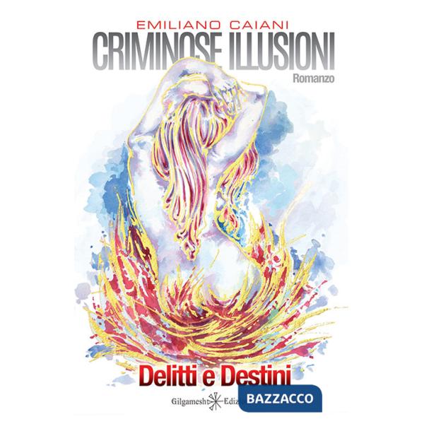 Criminose illusioni. Delitti e destini. Ediz. integrale. Con Libro in brossura