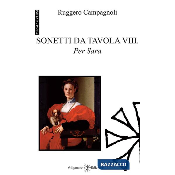 Sonetti da tavola VIII. Per Sara. Ediz. integrale. Con Libro in brossura