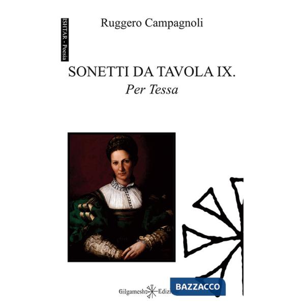 Sonetti da tavola IX. Per Tessa. Con Libro in brossura