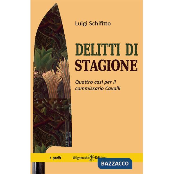Delitti di stagione. Quattro casi per il commissario Cavalli. Con Libro in brossura
