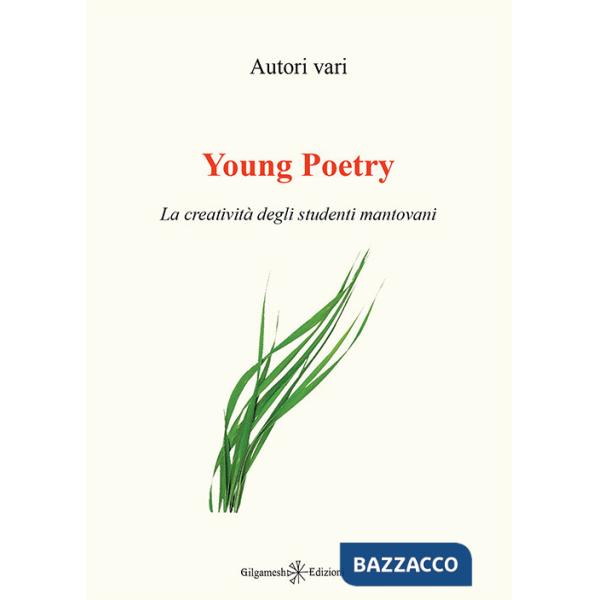 Young poetry. La creatività degli studenti mantovani