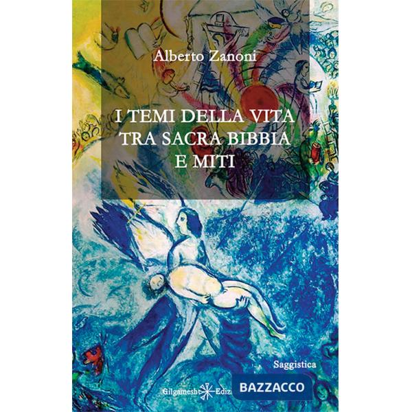 Temi della vita tra Sacra Bibbia e miti. Con Libro in brossura (I)