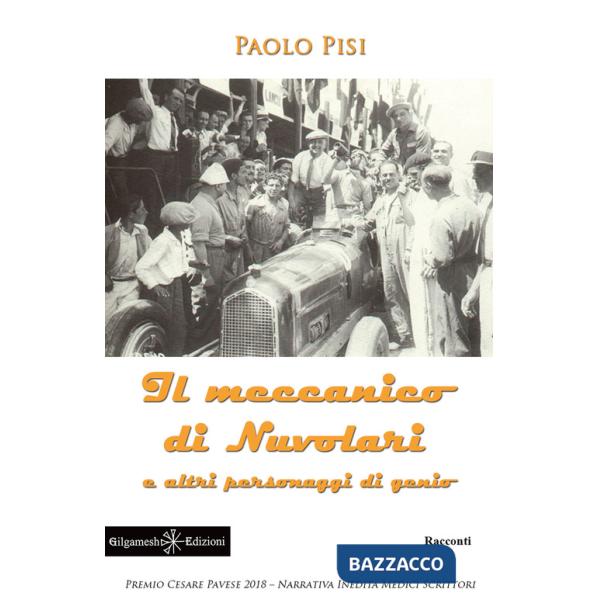 Meccanico di Nuvolari e altri personaggi di genio. Con Libro in brossura (Il)