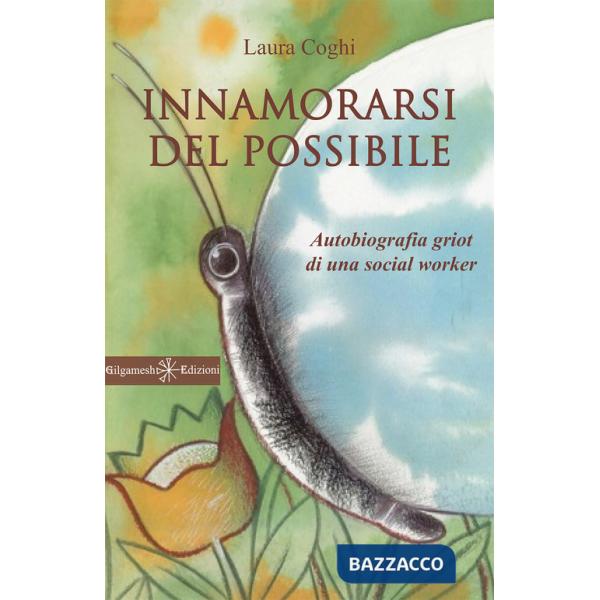 Innamorarsi del possibile. Con Libro in brossura