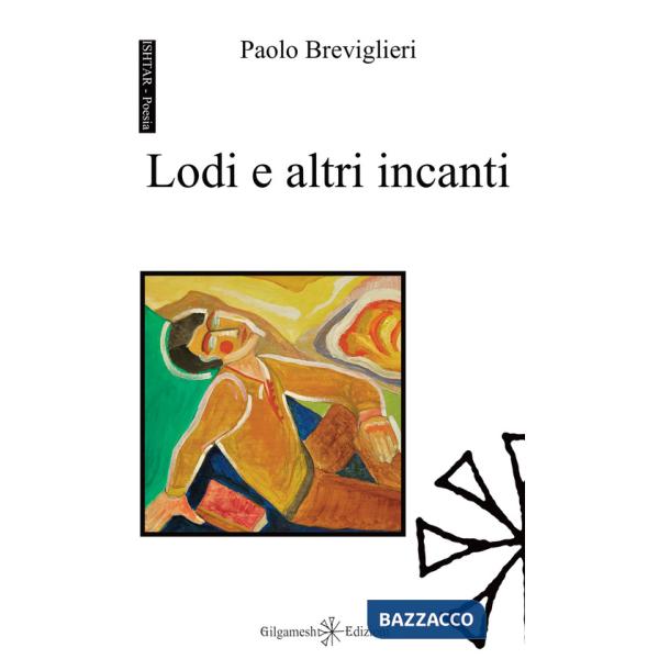 Lodi e altri incanti. Con Libro in brossura