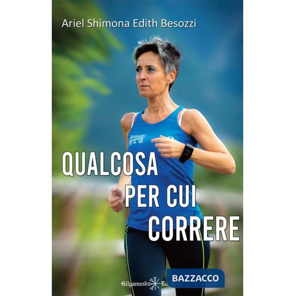 Qualcosa per cui correre. Con Libro in brossura
