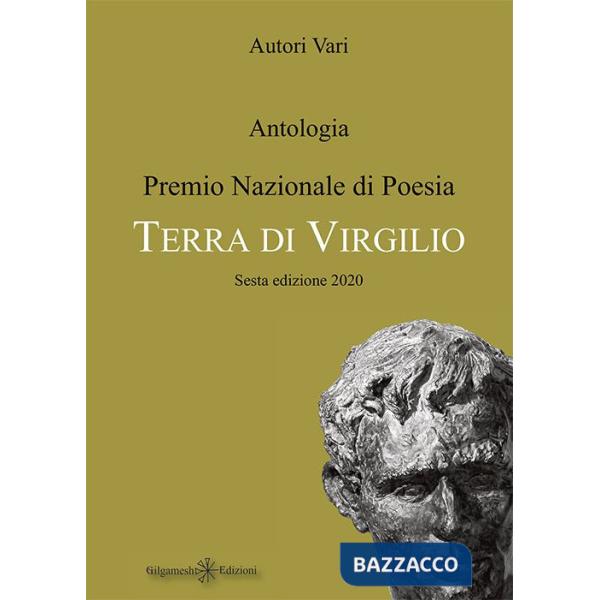 Antologia. Premio nazionale di poesia Terra di Virgilio. 6ª edizione. Con Libro in brossura