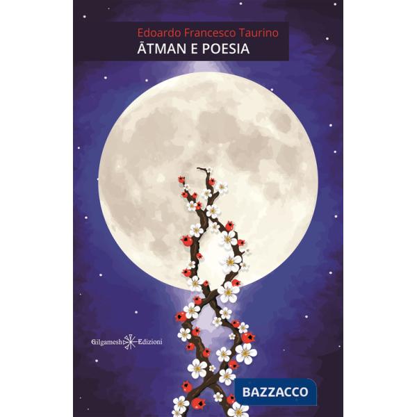 Atman e poesia. Con Libro in brossura
