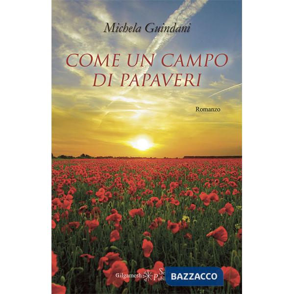Come un campo di papaveri. Con Libro in brossura