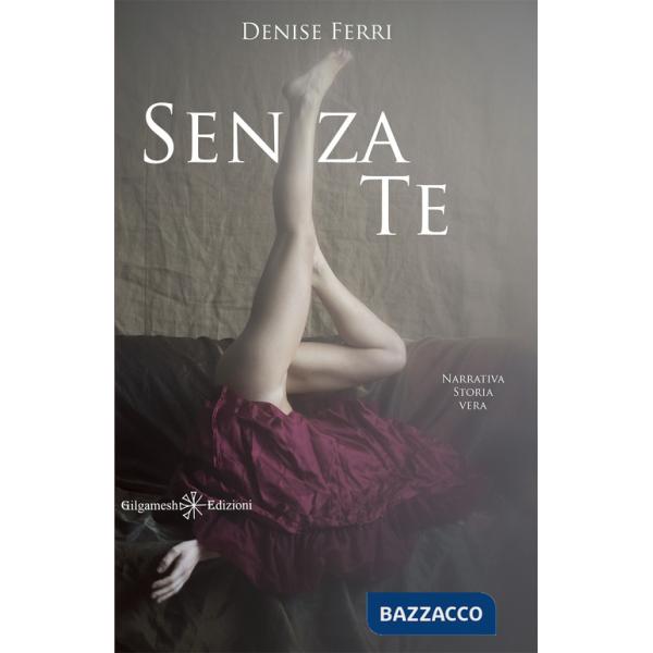Senza te. Con Libro in brossura