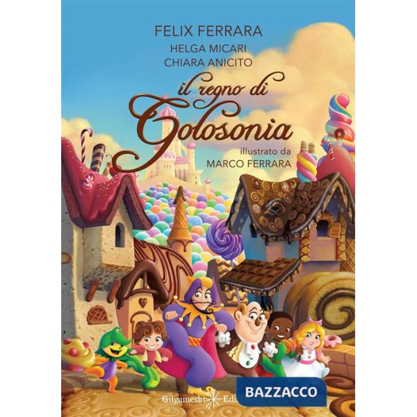 Regno di Golosonia. Con Libro in brossura (Il)