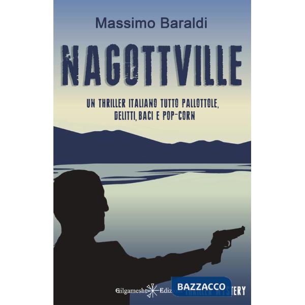 Nagottville. Con Libro in brossura
