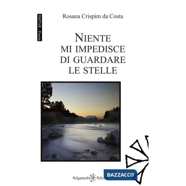 Niente mi impedisce di guardare le stelle