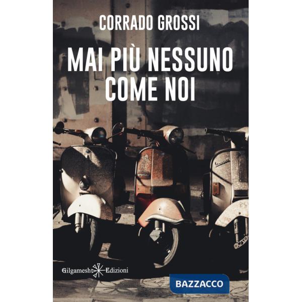 Mai più nessuno come noi