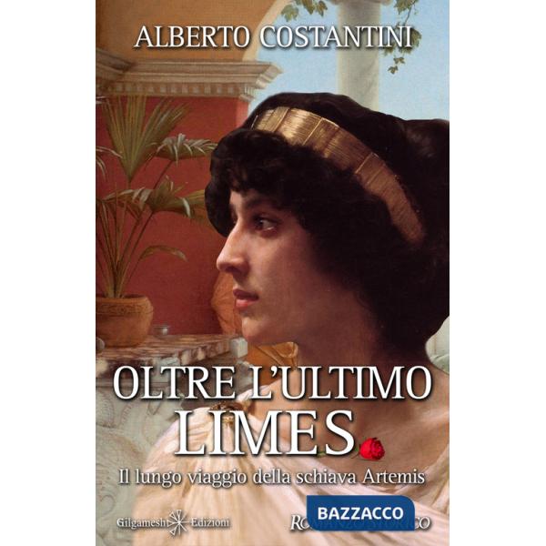 Oltre l'ultimo Limes. Il lungo viaggio della schiava Artemis