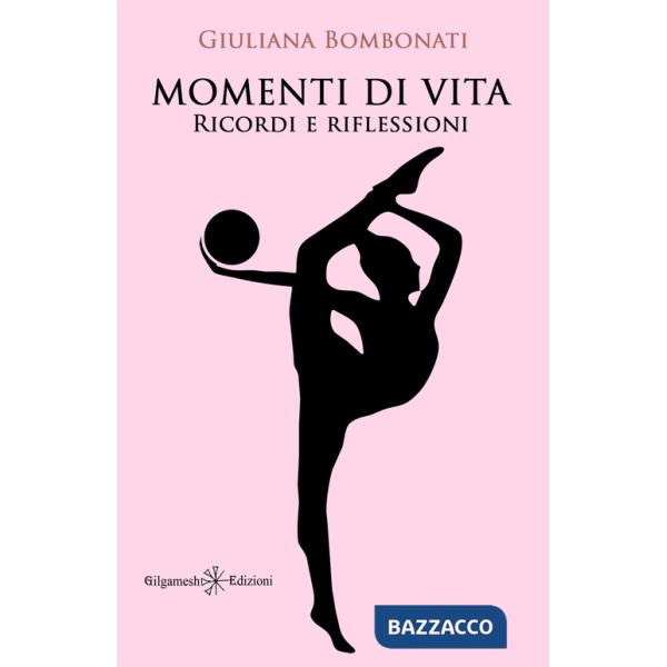 Momenti di vita. Ricordi e riflessioni