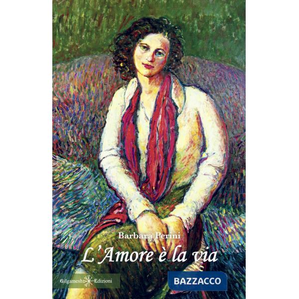 Amore è la via (L')