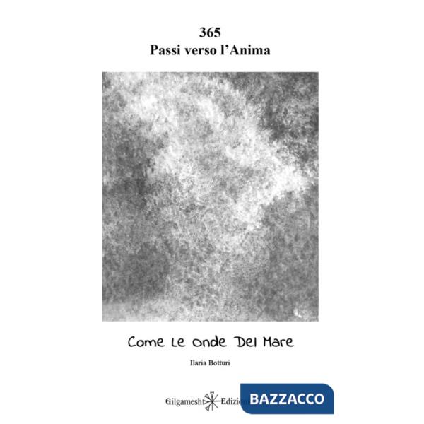 365 passi verso l'anima. Come le onde del mare