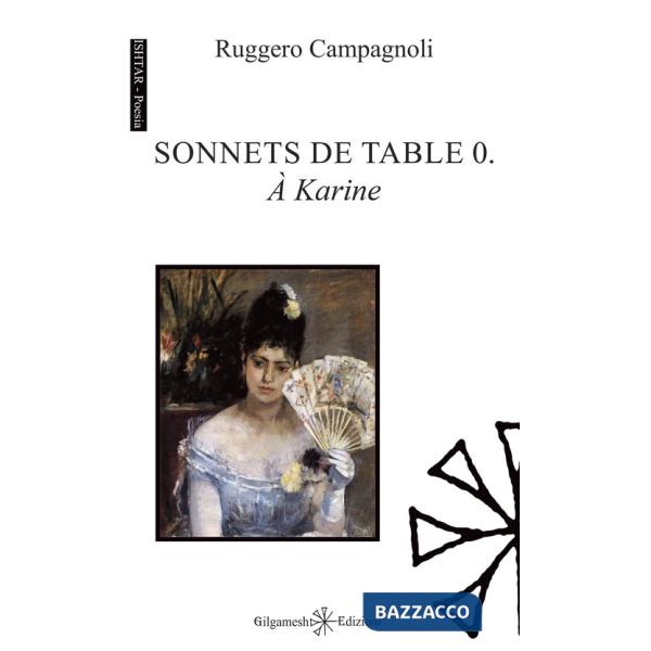 Sonnets de table 0. À Karine. Ediz. italiana e francese