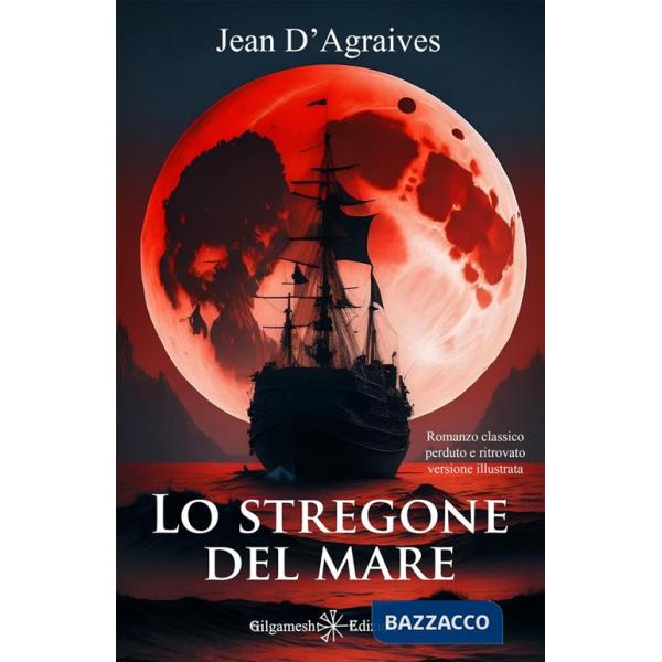 Stregone del mare. Ediz. illustrata (Lo)