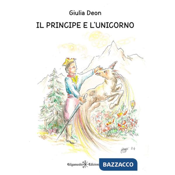 Principe e l'unicorno. Ediz. italiana e francese (Il)