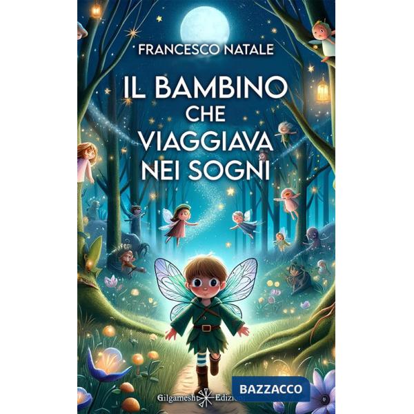 Bambino che viaggiava nei sogni (Il)