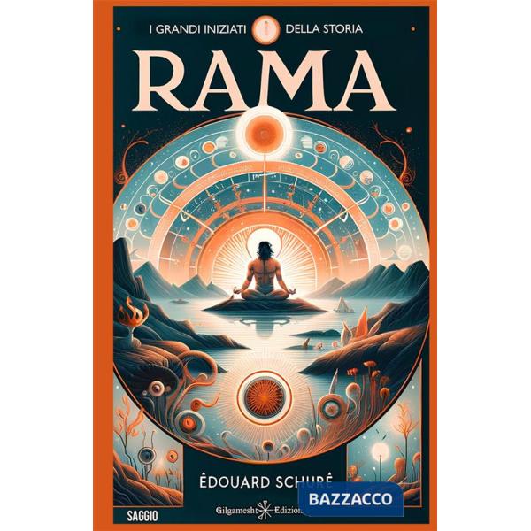 Grandi iniziati. Cenni sulla storia segreta delle religioni (I). Vol. 1: Rama