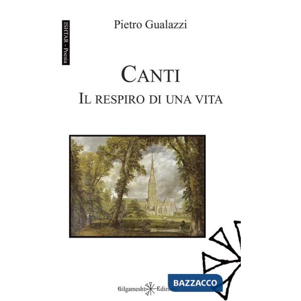 Canti. Il respiro di una vita