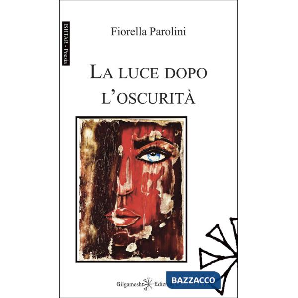 Luce dopo l'oscurità (La)