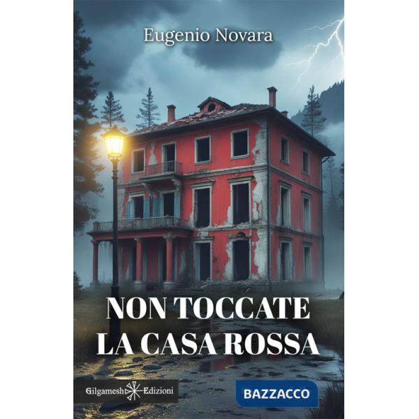 Non toccate la casa rossa