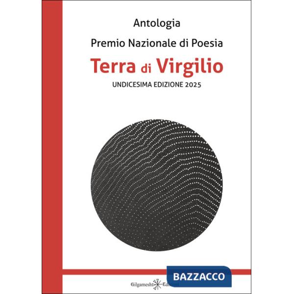 Antologia. Premio nazionale di poesia Terra di Virgilio. 11ª edizione