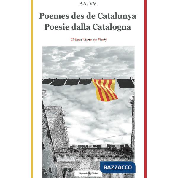 Poesie dalla Catalogna-Poemes des de Catalunya. Ediz. bilingue